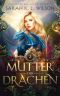[Drachenschule 10] • Mutter der Drachen 2